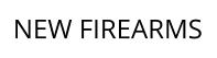NEW FIREARMS