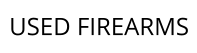 USED FIREARMS