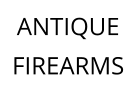 ANTIQUE FIREARMS