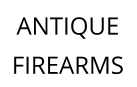 ANTIQUE FIREARMS