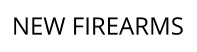 NEW FIREARMS
